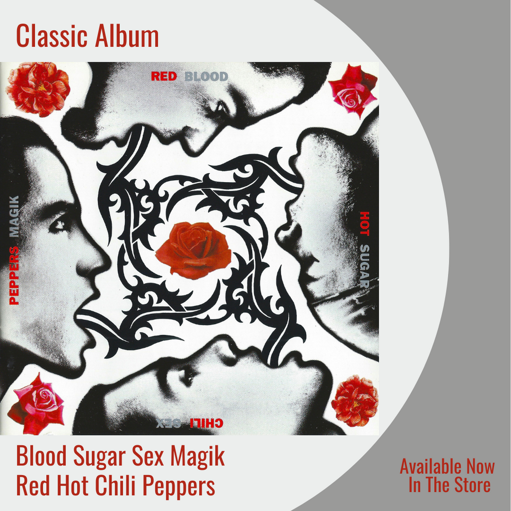 Blood Sugar Sex Magik | Classic