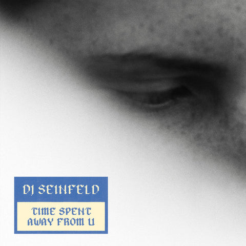 DJ Seinfeld | Time Spent Away From U | Album