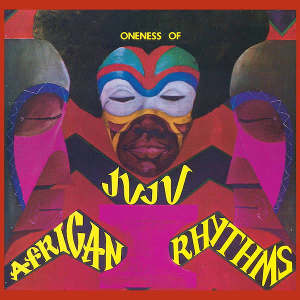 Oneness of Juju | African Rhythms | Album