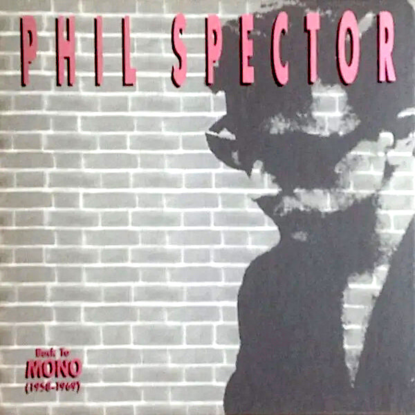 Phil Spector Back to Mono (19581969) Album Artrockstore