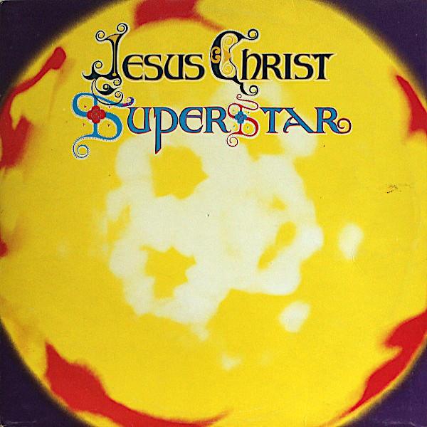 Andrew Lloyd Webber & Tim Rice | Jesus Christ Superstar | Album ...