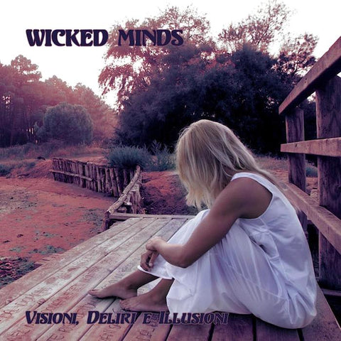 Wicked Minds | Visioni, deliri e illusioni | Album-Vinyl