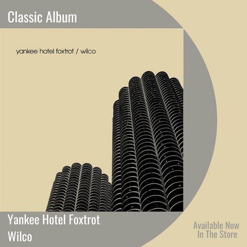 Yankee Hotel Foxtrot | Feature Album