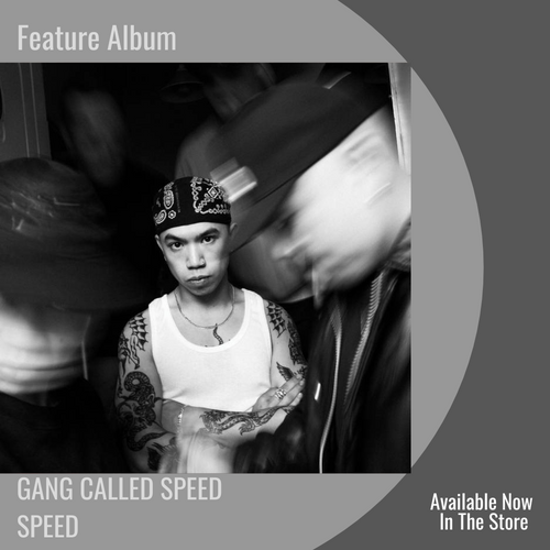 GANG CALLED SPEED | Feature Album