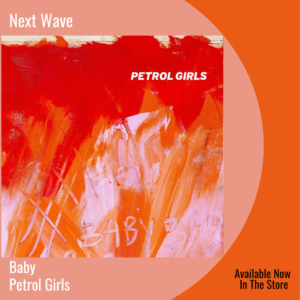 Petrol Girls | Next Wave