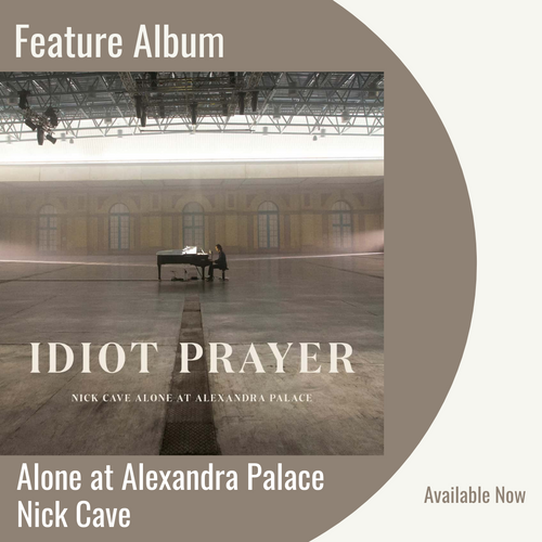 Idiot Prayer | Feature Album