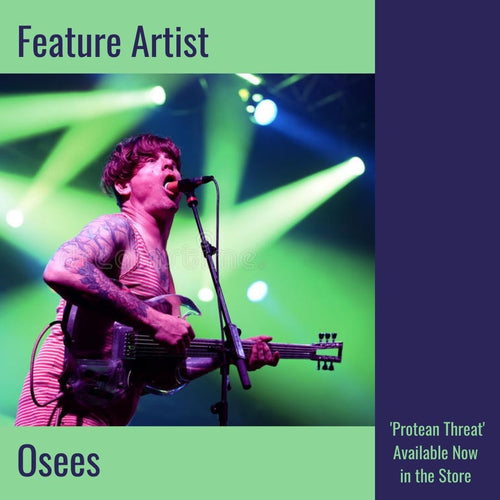 Osees | Feature Artist