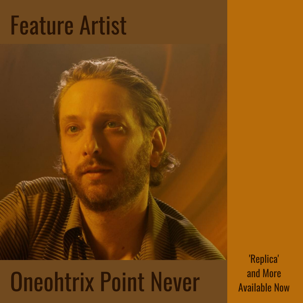 Oneohtrix | Feature