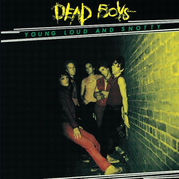 Dead Boys | Young Loud And Snotty | Album