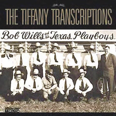 Bob Wills | The Tiffany Transcriptions (w/ Texas Playboys) | Album