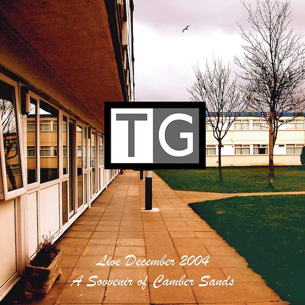 Throbbing Gristle | Live December 2004: A Souvenir of Camber Sands (Live) | Album