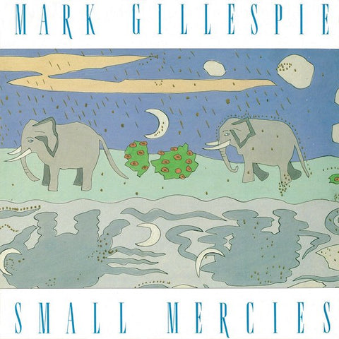 Mark Gillespie | Small Mercies (Comp.) | Album