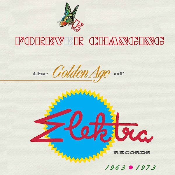 Various Artists | Forever Changing: Elektra Records 1963-1973 (Comp.) | Album