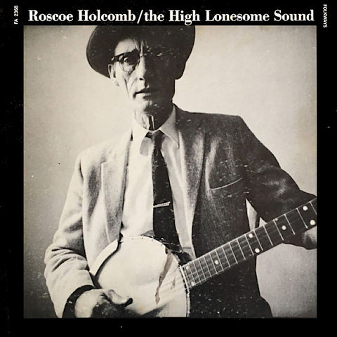 Roscoe Holcomb | The High Lonesome Sound | Album
