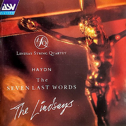 Joseph Haydn | The Seven Last Words (w/ Lindsay String Quartet) | Album