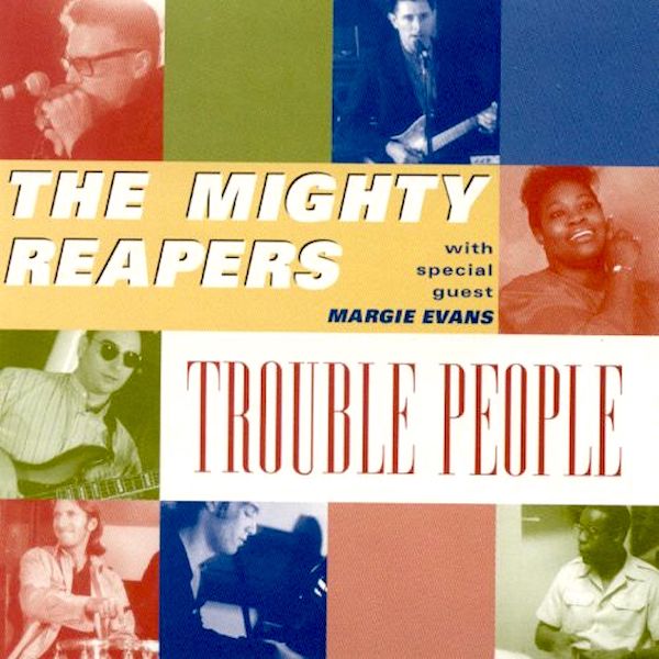 The Mighty Reapers | Trouble People | Album