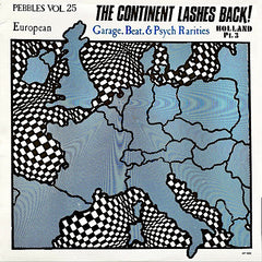 Artistes divers | Pebbles Vol. 25 : Le continent riposte ! Raretés européennes du garage, du beat et du psychédélisme : Holland Pt. 3 (Comp.) | Album