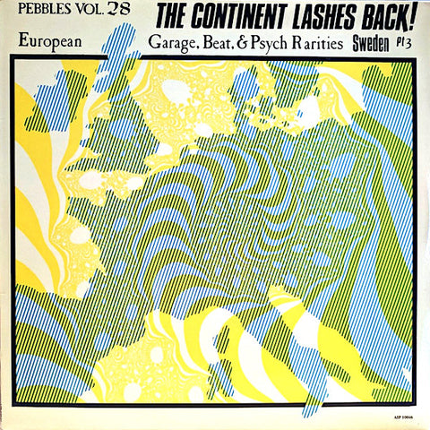 Various Artists | Pebbles Vol. 28: The Continent Lashes Back! European Garage, Beat, & Psych Rarities: Sweden Pt 3 (Comp.) | Album