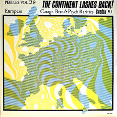 Artistes divers | Pebbles Vol. 28 : Le continent riposte ! Raretés européennes du garage, du beat et du psychédélisme : Suède Pt 3 (Comp.) | Album