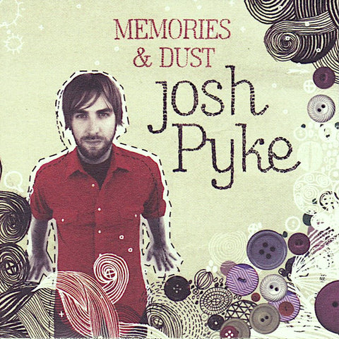 Josh Pyke | Memories & Dust | Album