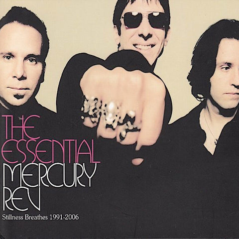 Mercury Rev | The Essential Mercury Rev: Stillness Breathes 1991-2006 (Comp.) | Album