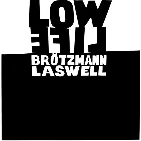 Peter Brotzmann | Low Life (w/ Bill Laswell) | Album