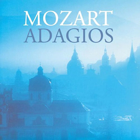 Wolfgang Amadeus Mozart | Adagios (Comp.) | Album