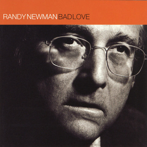 Randy Newman | Bad Love | Album