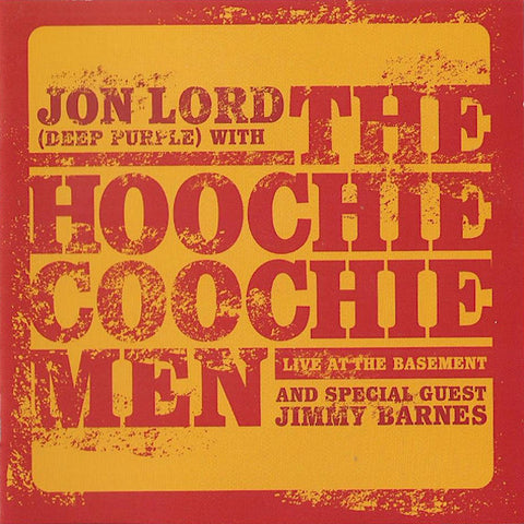 The Hoochie Coochie Men | Live at the Basement (w/ Jon Lord & Jimmy Barnes) | Album