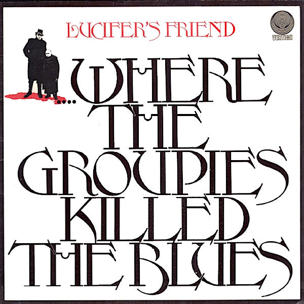 Lucifer's Friend | Where the Groupies Killed the Blues | Album