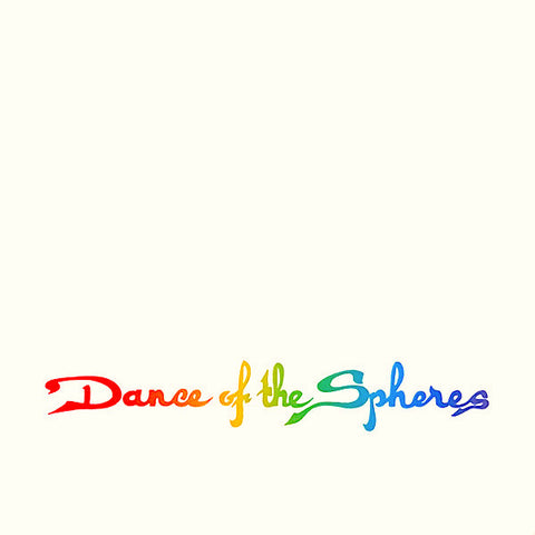 Rainbow Generator | Dance of the Spheres | Album