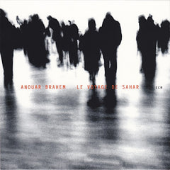 Anouar Brahem | Le voyage du Sahara | Album