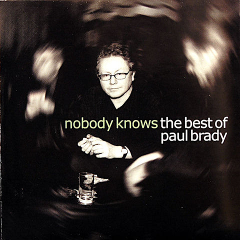 Paul Brady | Nobody Knows: The Best of Paul Brady (Comp.) | Album