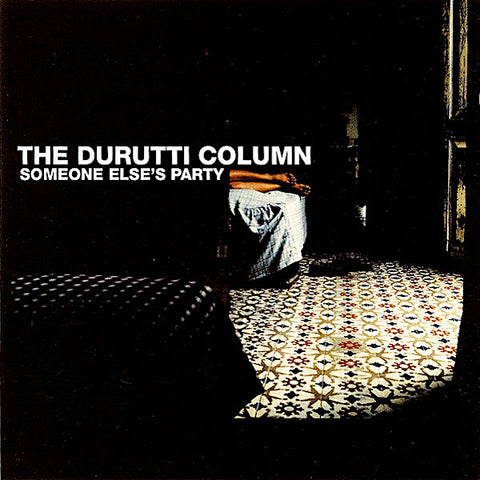 Durutti Column | Someone Else's Party | Album