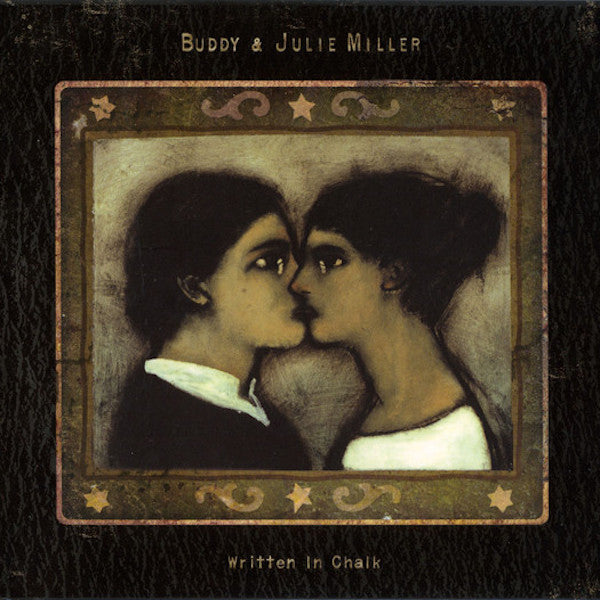 Buddy Miller | Written in Chalk (w/ Julie Miller) | Album