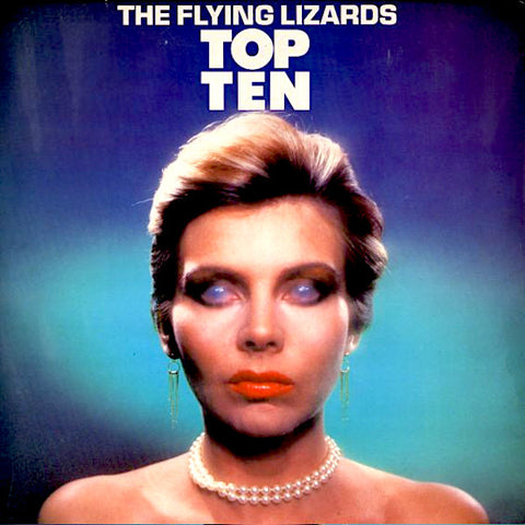 The Flying Lizards | Top Ten | Album