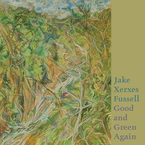 Jake Xerxes Fussell | Good and Green Again | Album