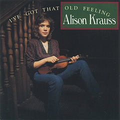 Alison Krauss | I've Got That Old Feeling | Album