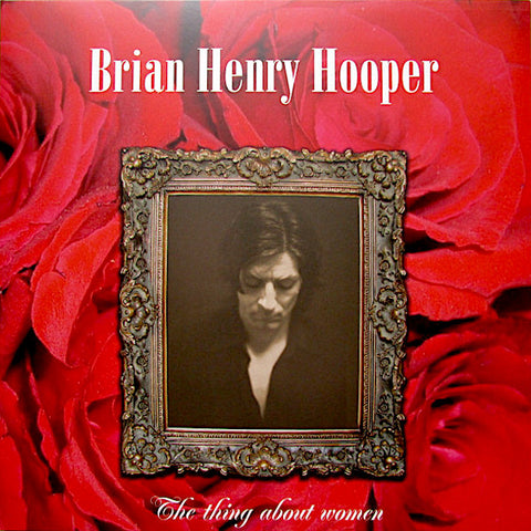 Brian Henry Hooper | The Thing About Women | Album