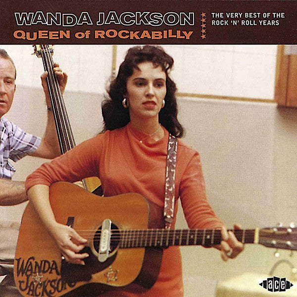 Wanda Jackson | Queen of Rockabilly: The Very Best of the Rock 'n' Roll Years (Comp.) | Album