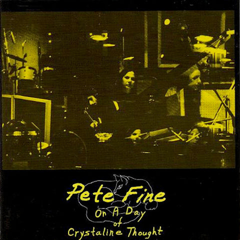 Pete Fine | On a Day of Crystaline Thought | Album