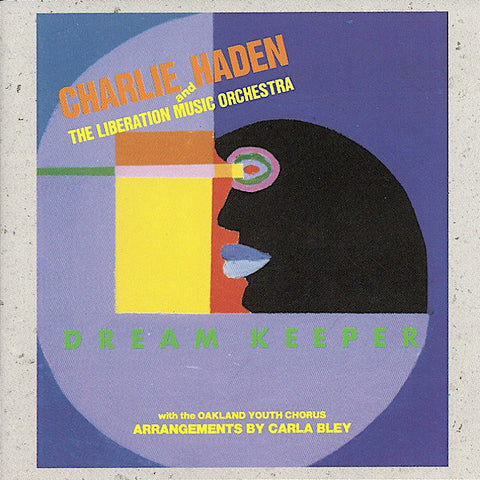 Charlie Haden | Liberation Music Orchestra: Dream Keeper | Album