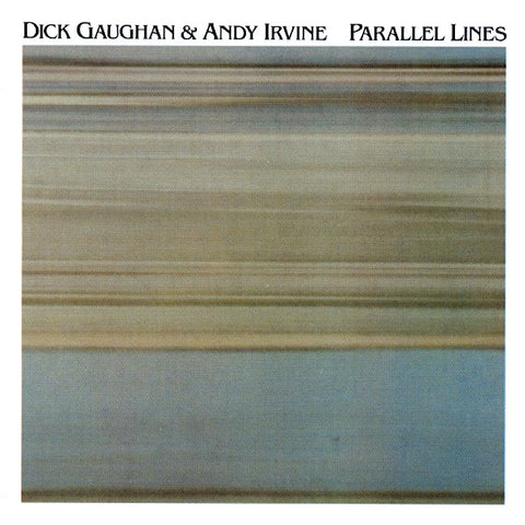 Dick Gaughan | Parallel Lines (w/ Andy Irvine) | Album