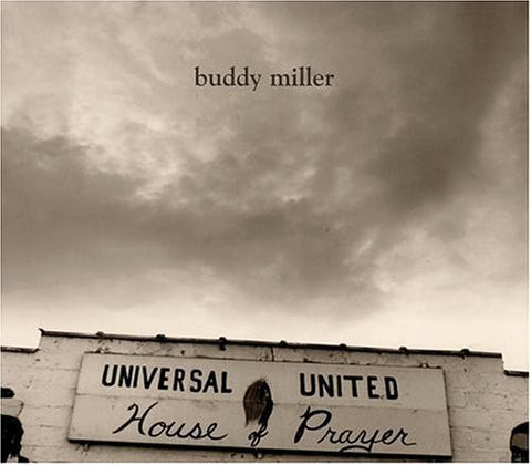 Buddy Miller | Universal United House of Prayer | Album