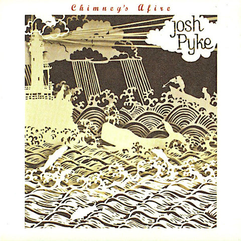 Josh Pyke | Chimney's Afire | Album