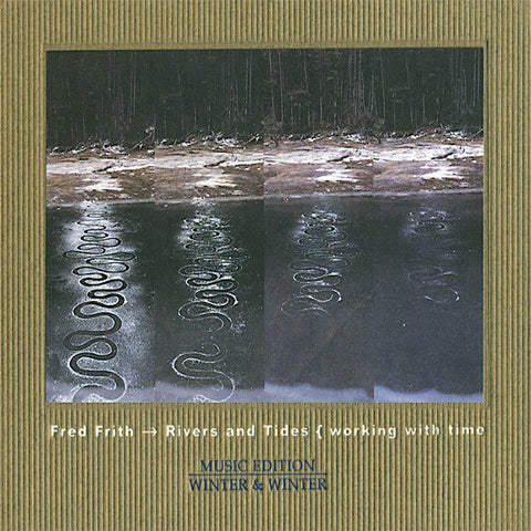 Fred Frith | Rivers and Tides | Album