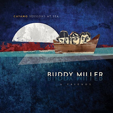 Buddy Miller | Cayamo Sessions at Sea | Album