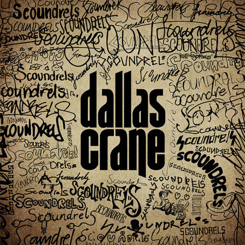 Dallas Crane | Scoundrels | Album