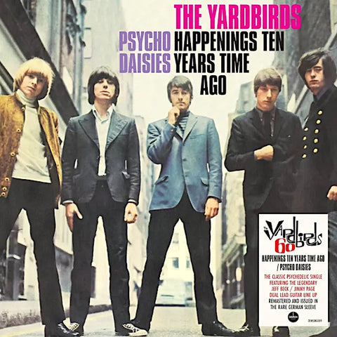 Yardbirds | Psycho Daisies/Happenings Ten Years Time Ago (Single) | Album