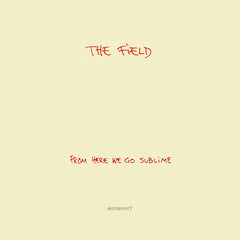 The Field | From Here we go Sublime | アルバム